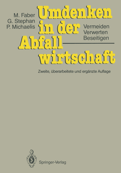 Umdenken in der Abfallwirtschaft von Faber,  Malte, Michaelis,  Peter, Stephan,  Gunter