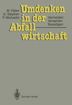 Umdenken in der Abfallwirtschaft von Faber,  Malte, Michaelis,  Peter, Stephan,  Gunter