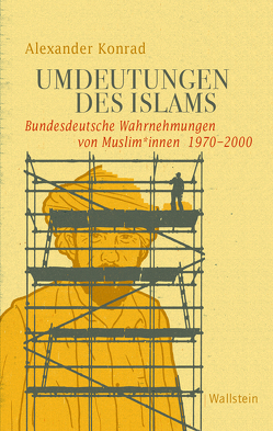 Umdeutungen des Islams von Konrad,  Alexander