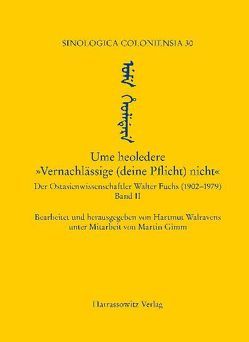 Ume heoledere. „Vernachlässige (deine Pflicht) nicht!“ von Gimm,  Martin, Walravens,  Hartmut