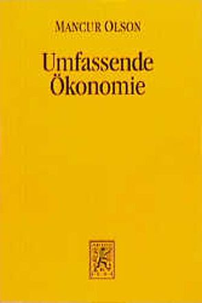 Umfassende Ökonomie von Olson,  Mancur, Streissler,  Monika