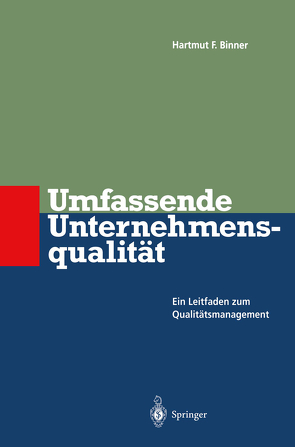 Umfassende Unternehmens-qualität von Binner,  Hartmut F.