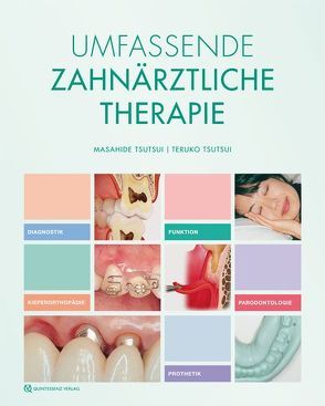 Umfassende Zahnärztliche Therapie von Tsutsui,  Masahide, Tsutsui,  Teruko