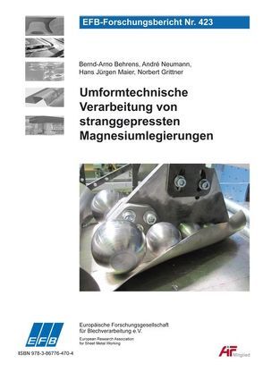 Umformtechnische Verarbeitung von stranggepressten Magnesiumlegierungen von Behrens,  Bernd-Arno, Grittner,  Norbert, Maier,  Hans Jürgen, Neumann,  André