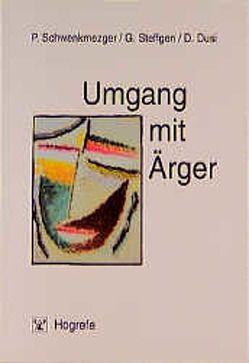 Umgang mit Ärger von Dusi,  Detlef, Schwenkmezger,  Peter, Steffgen,  Georges