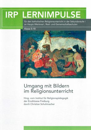 Umgang mit Bildern im Religionsunterricht von Schuhmacher,  Christian