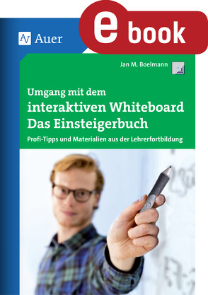 Umgang mit dem interaktiven Whiteboard von Boelmann,  Jan