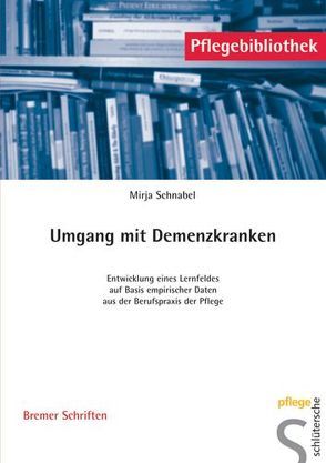 Umgang mit Demenzkranken von Schnabel,  Mirja