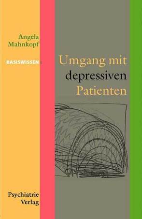 Umgang mit depressiven Patienten von Mahnkopf,  Angela