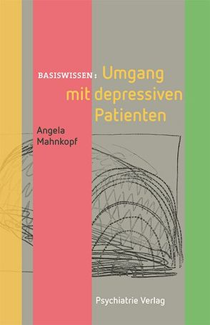 Umgang mit depressiven Patienten von Mahnkopf,  Angela