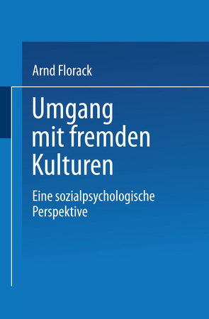 Umgang mit fremden Kulturen von Florack,  Arnd