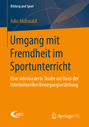 Umgang mit Fremdheit im Sportunterricht von Möhwald,  Aiko