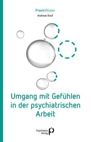 Umgang mit Gefühlen in der psychiatrischen Arbeit von Knuf,  Andreas