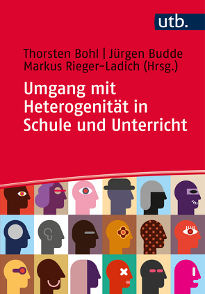 Umgang mit Heterogenität in Schule und Unterricht von Bohl,  Thorsten, Budde,  Juergen, Rieger-Ladich,  Markus