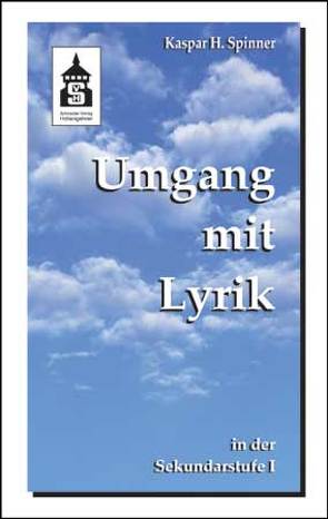 Umgang mit Lyrik von Spinner,  Kaspar H