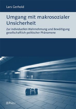 Umgang mit makrosozialer Unsicherheit von Gerhold,  Lars