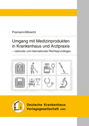 Umgang mit Medizinprodukten in Krankenhaus und Arztpraxis von Albrecht,  Urs-Vito, Pramann,  Oliver