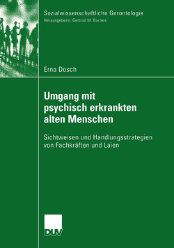 Umgang mit psychisch erkrankten alten Menschen von Dosch,  Erna C.