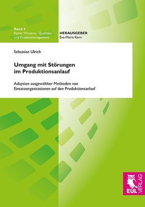 Umgang mit Störungen im Produktionsanlauf von Ulrich,  Sebastian