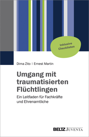 Umgang mit traumatisierten Flüchtlingen von Martin,  Ernest, Zito,  Dima