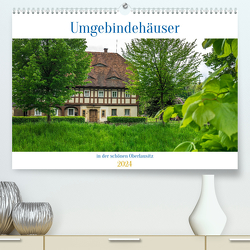 Umgebindehäuser in der schönen Oberlausitz (hochwertiger Premium Wandkalender 2024 DIN A2 quer), Kunstdruck in Hochglanz von und Giuseppe Di Domenico,  Jane