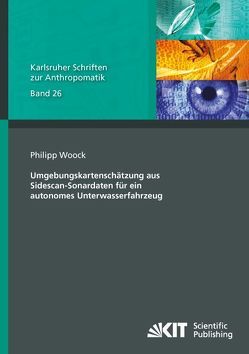 Umgebungskartenschätzung aus Sidescan-Sonardaten für ein autonomes Unterwasserfahrzeug von Woock,  Philipp