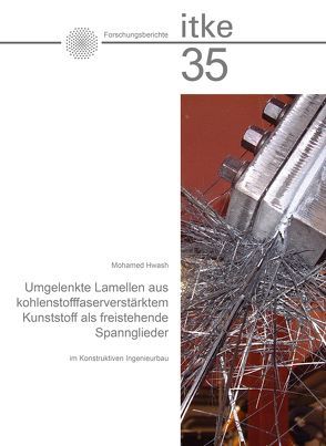 Umgelenkte Lamellen aus kohlenstofffaserverstärktem Kunststoff als freistehende Spannglieder im Konstruktiven Ingenieurbau von Hwash,  Mohamed