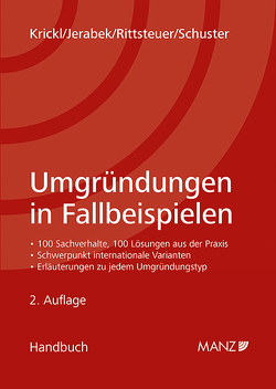 Umgründungen in Fallbeispielen von Jerabek,  Richard, Krickl,  Rudolf, Rittsteuer,  Franz, Schuster,  Ulrike