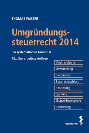 Umgründungssteuerrecht 2014 von Walter,  Thomas