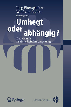 Umhegt oder abhängig? von Eberspächer,  Jörg, von Reden,  Wolf