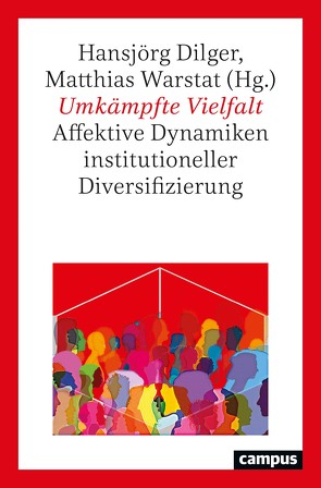 Umkämpfte Vielfalt von Ayata,  Bilgin, Bens,  Jonas, Brokoff,  Nadine, Caglar,  Gülay, Ceesay,  Sambojang, Chan de Avila,  Jennifer, Diefenbach,  Aletta, Dilger,  Hansjörg, Fleig,  Anne, Gorke,  Juliane, Hahn,  Eric, Ivanov,  Paola, Kasmani,  Omar, Lörke,  Tim, Lünenborg,  Margreth, Maser,  Nadine, Mattes,  Dominik, Medeiros,  Débora, Müller,  Max, Nguyen,  Hoang Anh, Roth,  Hans, Röttger-Rössler,  Birgit, Slaby,  Jan, Sökefeld,  Nina, Tam Ta,  Thi Minh, Tran,  Thi Quynh-Nhu, Vetters,  Larissa, von Poser,  Anita, von Scheve,  Christian, Warstat,  Matthias, Willamowski,  Edda, Zenker,  Olaf