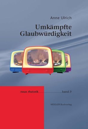 Umkämpfte Glaubwürdigkeit von Ulrich,  Anne