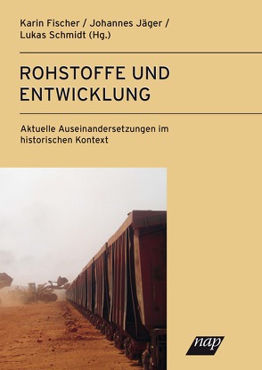 Rohstoffe und Entwicklung von Fischer,  Karin, Jäger,  Johannes, Schmidt,  Lukas