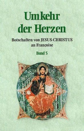 Umkehr der Herzen – Band 5 von Françoise