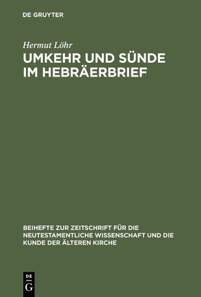 Umkehr und Sünde im Hebräerbrief von Löhr,  Hermut