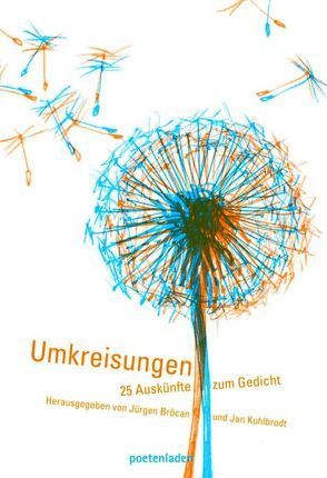 Umkreisungen von Altmann,  Andreas, Brôcan,  Jürgen, Buth,  Matthias, Dittberner,  Hugo, Gräf,  Dieter M., Hefter,  Martina, Hein,  Manfred P, Heuer,  Stefan, Hummelt,  Norbert, Kuhlbrodt,  Jan, Lange,  Norbert, Langer,  Christine, Nendza,  Jürgen, Poschmann,  Marion, Reinecke,  Bertram, Reyer,  Lars, Schinkel,  André, Steinherr,  Ludwig