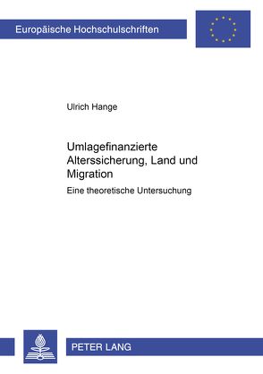 Umlagefinanzierte Alterssicherung, Land und Migration von Hange,  Ulrich