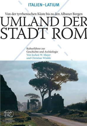 Umland der Stadt Rom von Mayer,  Jochen, Winkle,  Christian