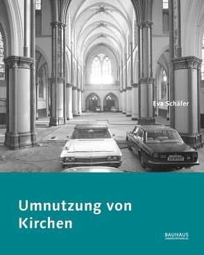 Umnutzung von Kirchen von Schäfer,  Eva