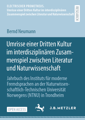 Umrisse einer Dritten Kultur im interdisziplinären Zusammenspiel zwischen Literatur und Naturwissenschaft von Neumann,  Bernd