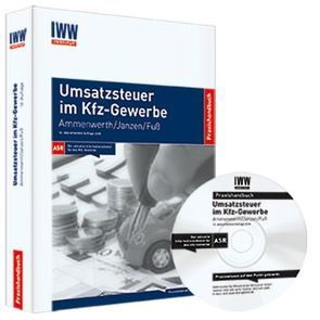 Umsatzsteuer im Kfz-Gewerbe von Ammenwerth,  Dr. Michael, Fuß,  Dipl.-Finanzwirt (FH) Marco, Janzen,  Dipl.-Finanzwirt Hans-Georg