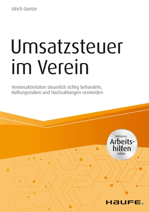 Umsatzsteuer im Verein – inkl. Arbeitshilfen online von Goetze,  Ulrich