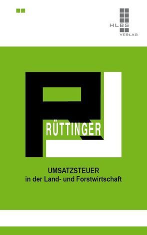 Umsatzsteuer in der Land- und Forstwirtschaft von Görner,  Julia, Horn,  Wolfgang, Reiling,  Nicola, Rüttinger,  Gerd