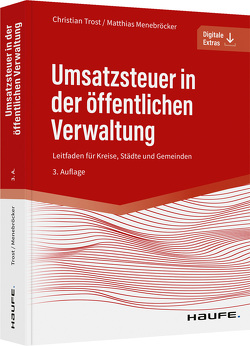 Umsatzsteuer in der öffentlichen Verwaltung von Menebröcker,  Matthias, Trost,  Christian