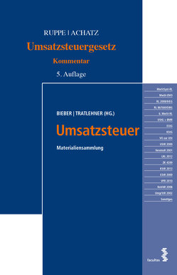 Umsatzsteuer Materialiensammlung und Umsatzsteuergesetz Kommentar von Achatz,  Markus, Bieber,  Thomas, Ruppe,  Hans Georg, Tratlehner,  Sebastian