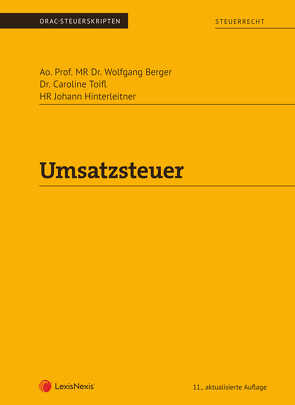 Umsatzsteuer (Skriptum) von Berger,  MR Wolfgang, Hinterleitner,  Johann, Toifl,  Caroline, Wakounig,  Marian