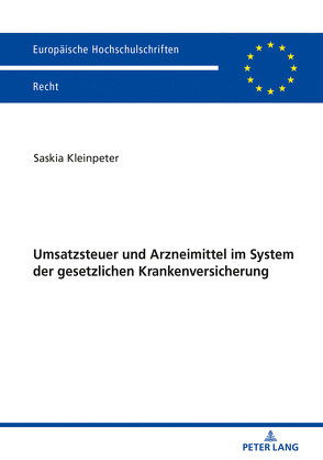 Umsatzsteuer und Arzneimittel im System der gesetzlichen Krankenversicherung von Kleinpeter,  Saskia