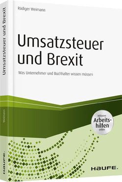 Umsatzsteuer und Brexit – inkl. Arbeitshilfen online von Weimann,  Rüdiger