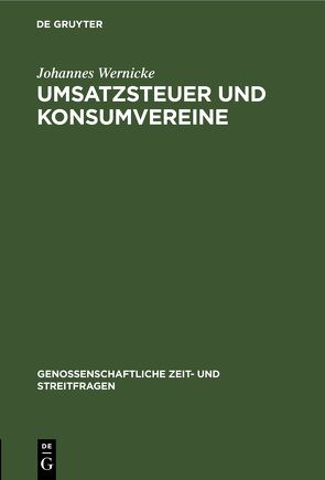 Umsatzsteuer und Konsumvereine von Wernicke,  Johannes