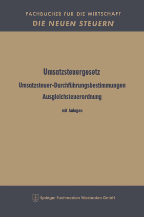 Umsatzsteuergesetz Umsatzsteuer-Durchführungsbestimmungen Ausgleichsteuerordnung von Betriebswirtschaftlicher Verlag Dr. Th. Gabler